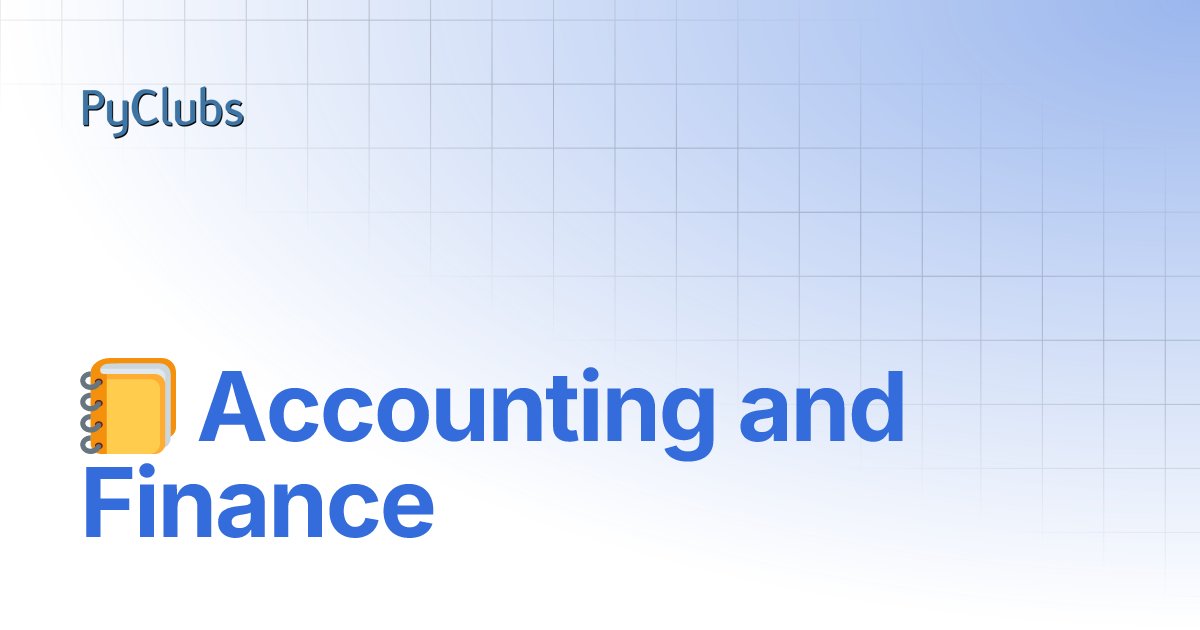 📒 Accounting and Finance | Python across all Disciplines