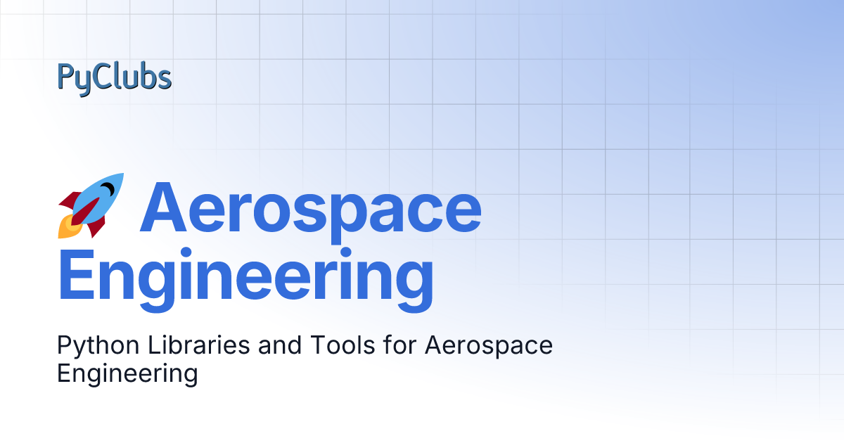 🚀 Aerospace Engineering | Python across all Disciplines