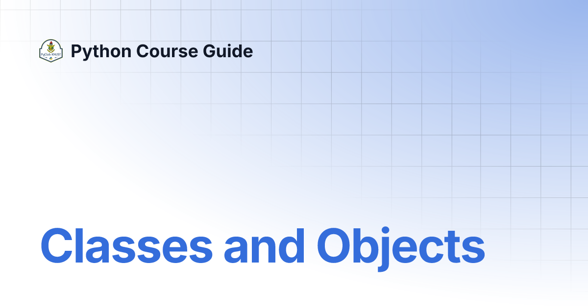 Classes and Objects | Python Course Guide
